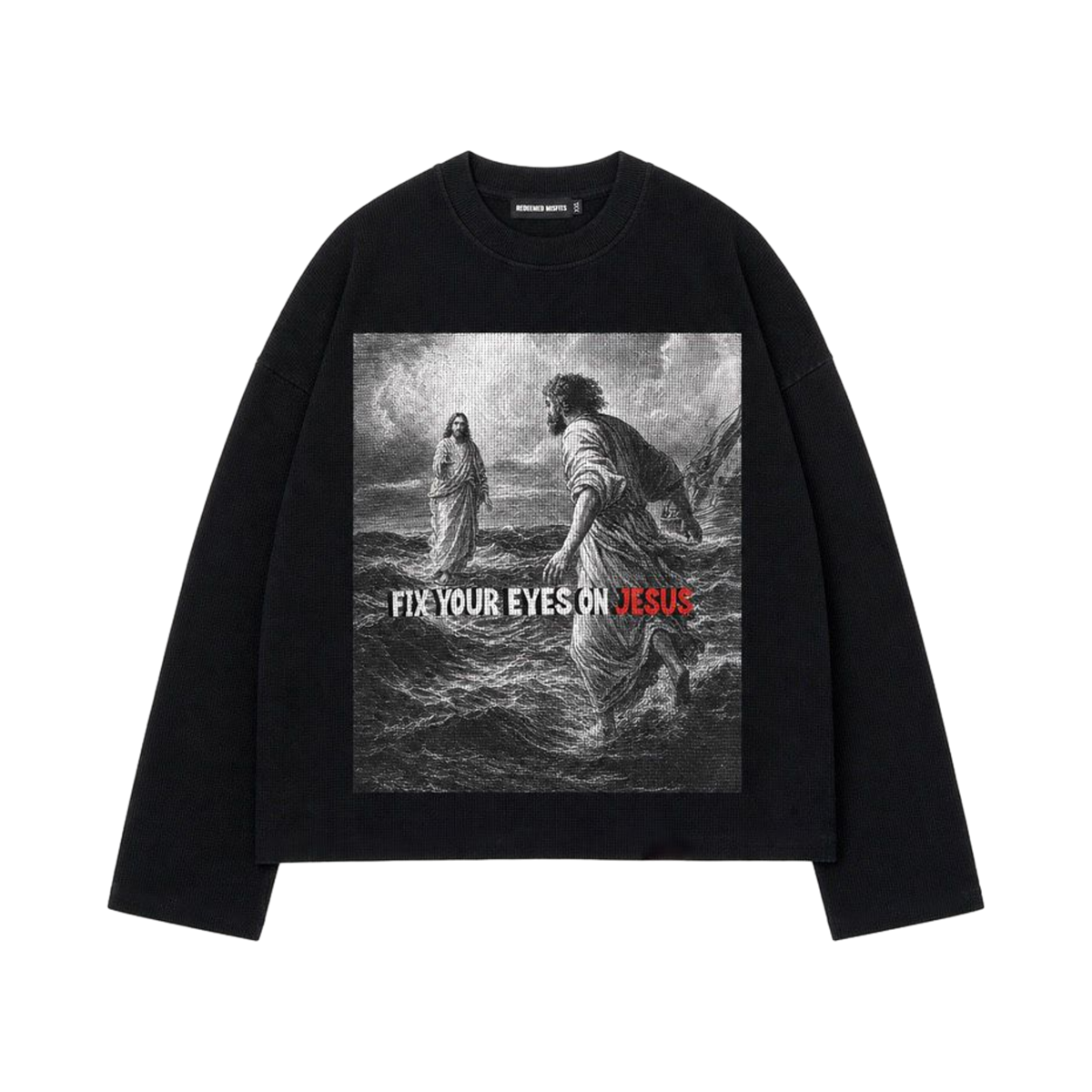 'FIX YOUR EYES ON JESUS' - Raw Hem Waffle Long sleeve
